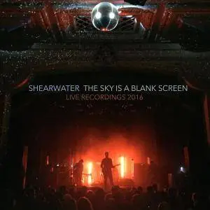 Shearwater - The Sky Is A Blank Screen (2017)