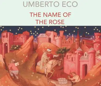 «The Name Of The Rose» by Umberto Eco