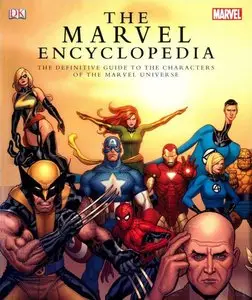 The Marvel Encyclopedia: The Definitive Guide to the Characters of the Marvel Universe