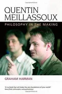 Quentin Meillassoux: Philosophy in the Making (Repost)