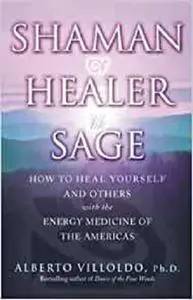 Shaman, Healer, Sage