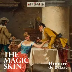 «The Magic Skin» by Honoré de Balzac