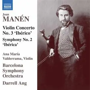 Ana María Valderrama, Barcelona Symphony Orchestra - Manén: Violin Concerto No. 3 & Symphony No. 2 Ibérica (2020)