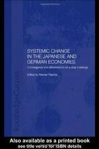 Systemic Changes in the German and Japanese Economies: Convergence and Differentiation as a Dual Challenge(Repost)
