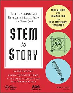 STEM to Story: Enthralling and Effective Lesson Plans for Grades 5-8