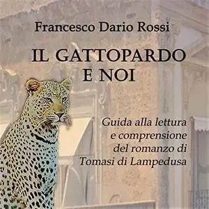 «Il Gattopardo e noi» by Francesco Dario Rossi