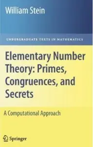 Elementary Number Theory: Primes, Congruences, and Secrets: A Computational Approach