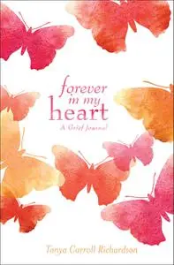 «Forever in My Heart» by Tanya Carroll Richardson