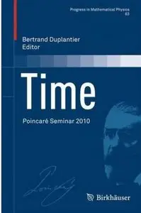 Time: Poincaré Seminar 2010 (repost)