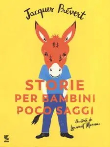 Jacques Prevert - Storie per bambini poco saggi