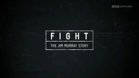 BBC - Fight: The Jim Murray Story (2020)