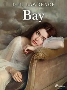 «Bay» by Lawrence D. Spencer