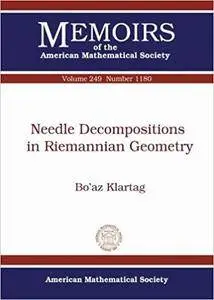 Needle Decompositions in Riemannian Geometry