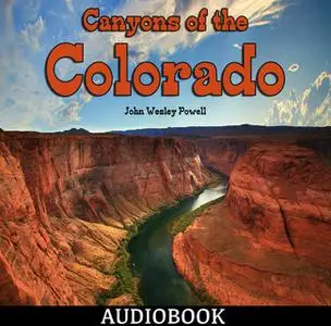 «Canyons of the Colorado» by John Wesley Powell