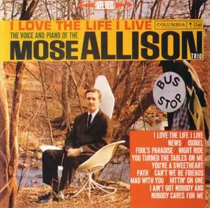 Mose Allison - I Love The Life I Live (1960) {Columbia CK 57880 rel 1994}