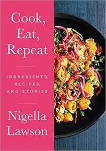 Cook, Eat, Repeat: Ingredients, Recipes, and Stories, US Edition