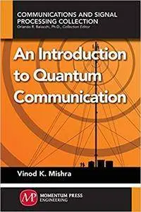 An Introduction to Quantum Communication