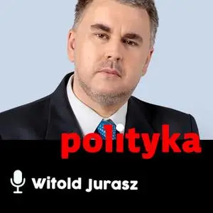 «Podcast - #43 Polityka z ludzką twarzą: przegląd tygodnia» by Witold Jurasz
