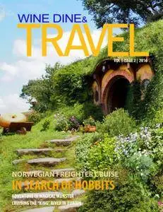 Wine Dine & Travel Magazine - Issue 2, 2016