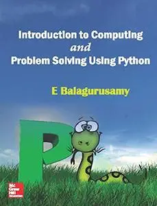 Introduction to Computing and Problem Solving Using Python