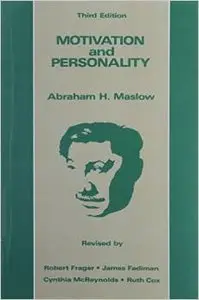 Motivation and Personality, 3rd Edition by Abraham H. Maslow