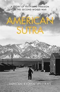 American Sutra: A Story of Faith and Freedom in the Second World War