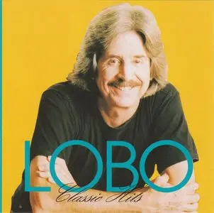 Lobo - Classic Hits (1995) *Re-Up*