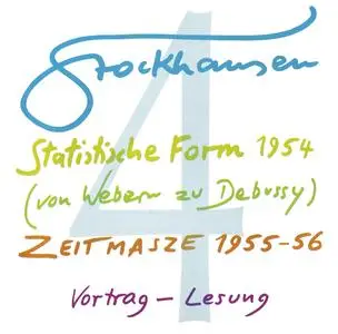 Karlheinz Stockhausen - Text-CD 4 - Statistische Form 1954 & Zeitmasze 1955-56 (2007) {Stockhausen-Verlag}