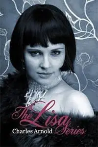 «The Lisa Series» by Charles Arnold