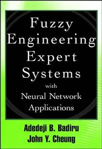 Fuzzy Engineering Expert Systems with Neural Network Applications