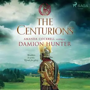 «The Centurions» by Damion Hunter
