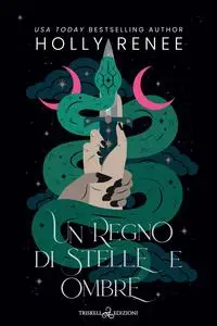 Holly Renee - Un regno di stelle e ombre