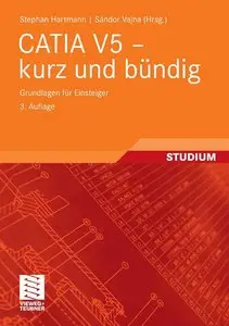 CATIA V5 - kurz und bündig: Grundlagen für Einsteiger,3 Auf