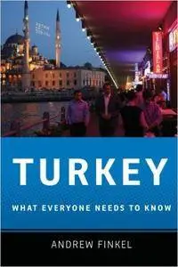 Turkey What Everyone Needs to Know