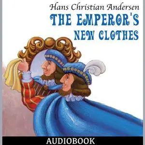 «The Emperor's New Clothes» by Hans Christian Andersen