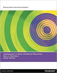 Assessment in Early Childhood Education: Pearson New International Edition
