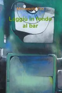 Laggiù in fondo al bar