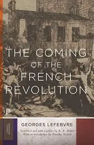 The Coming of the French Revolution (Princeton Classics)