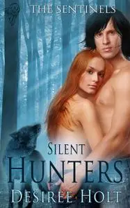 «Silent Hunters» by Desiree Holt