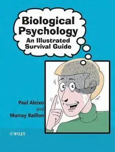 Biological Psychology: An Illustrated Survival Guide (repost)