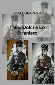 I Miei Dolci e Lo Straniero