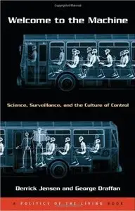 Welcome to the Machine: Science, Surveillance, and the Culture of Control (repost)