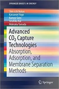 Advanced CO2 Capture Technologies: Absorption, Adsorption, and Membrane Separation Methods (Repost)