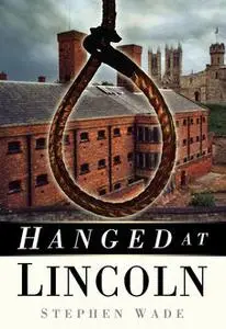 «Hanged at Lincoln» by Stephen Wade
