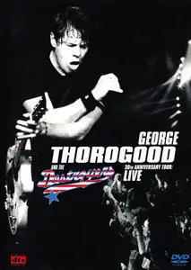 George Thorogood - 30th Anniversary Tour Live 2004