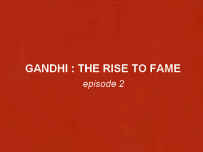Gandhi - The Rise to Fame (Episode 2/3) (2009) 