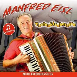 Manfred Eisl - Tastenklaubereien - Meine Akkordeonsolos (Instrumental) (2017)