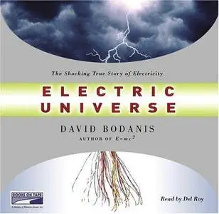Electric Universe: The Shocking True Story of Electricity [Audiobook]