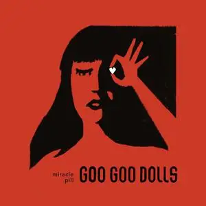 Goo Goo Dolls - Miracle Pill (2019) [Official Digital Download 24/48]