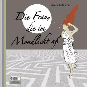 «Die Frau, die im Mondlicht aß» by Anita Johnston